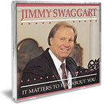 Jimmy Swaggart Music Cd It Matters To Him About You