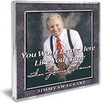 Jimmy Swaggart Music Cd You Won't Leave Here Like You Came In Jesus' Name