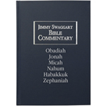 OBADIAH, JONAH, MICAH, NAHUM, HABAKKUK & ZEPHANIAH BIBLE COMMENTARY