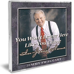 Jimmy Swaggart Music Cd You Won't Leave Here Like You Came In Jesus' Name