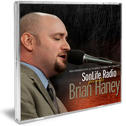 BRIAN HANEY, SONLIFE RADIO PRESENTS