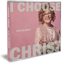 I CHOOSE CHRIST, KIM COLEMAN